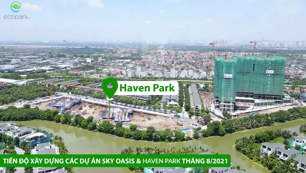 Tiến độ Haven Park Ecopark tháng 8 năm 2021