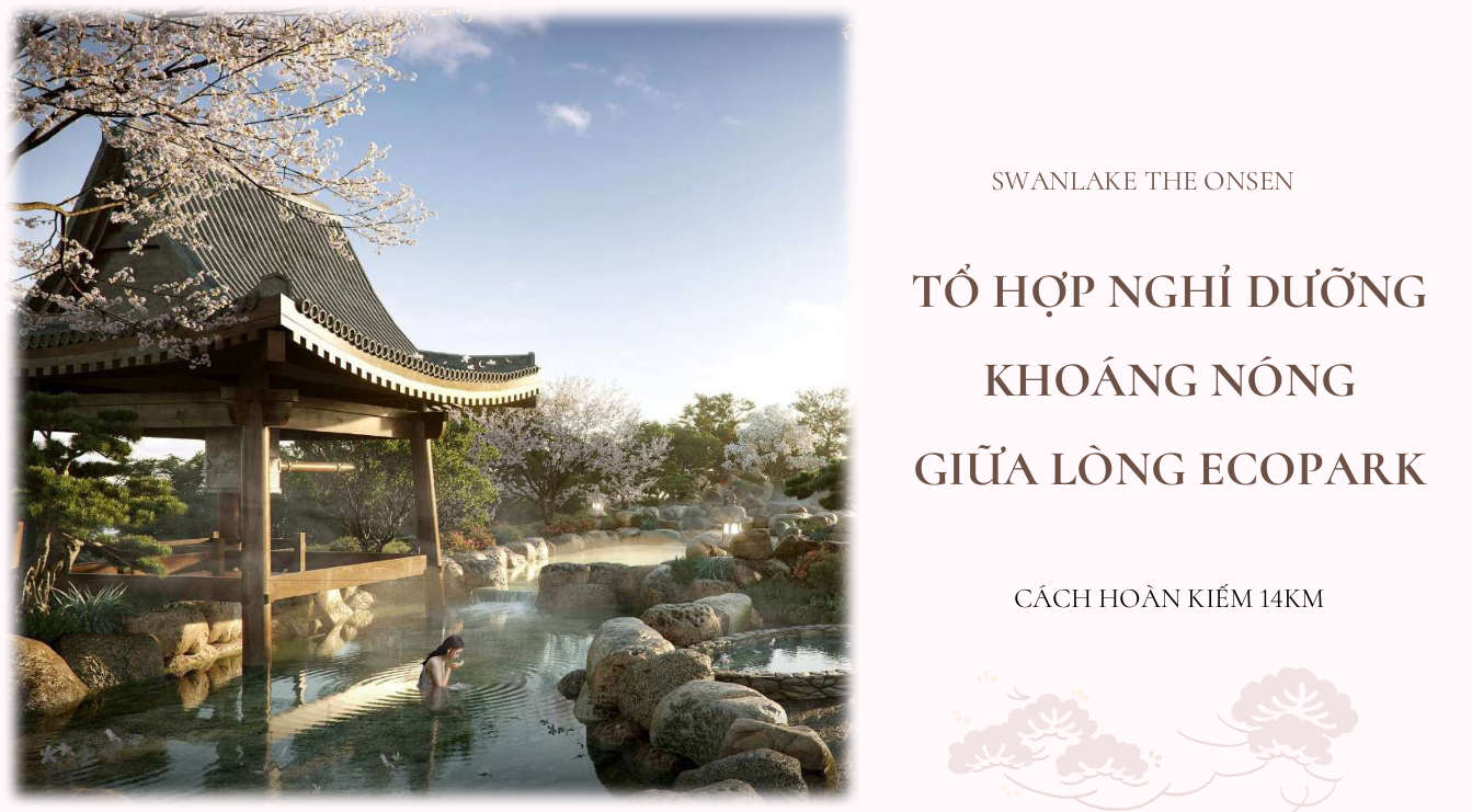 Ưu điểm vượt trội Swan Park Onsen Ecopark